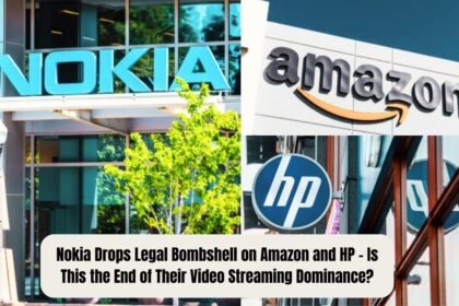 Nokia Sues Amazon and HP for Patent Infringement Over Video Streaming Technology