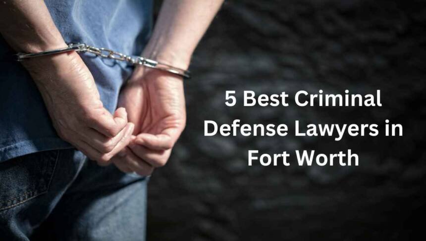 Best Criminal Defense Lawyers in Fort Worth