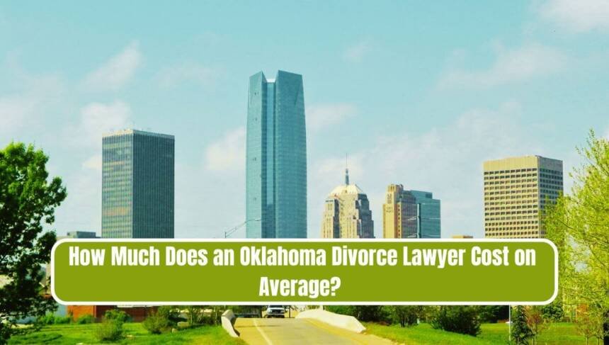 Average Cost of a Divorce Attorney in Oklahoma