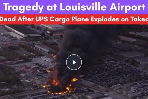 At Least 7 Dead, Dozens Injured as UPS Plane Bursts Into Flames in Louisville