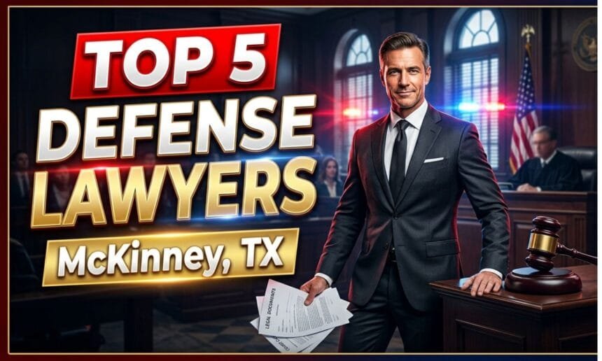 5 Best Criminal Defense Lawyers in McKinney, TX